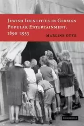 Jewish Identities in German Popular Entertainment, 1890 1933 - Marline Otte