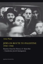 Jews on route to Palestine 1934-1944 - Artur Patek