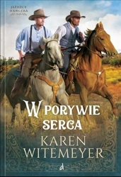 Jeźdźcy Hangera T.2 W porywie serca - Karen Witemeyer