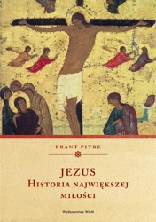 Jezus. Historia największej miłości - Brant Pitre, Magda Sobolewska