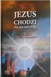 Jezus chodzi po Krakowie - Ks. Michał Olszewski