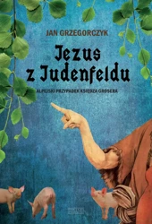 Jezus z judenfeldu - Jan Grzegorczyk