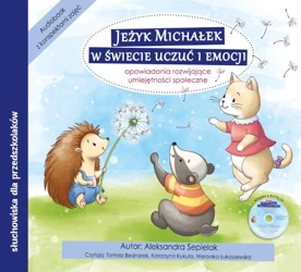 Jeżyk Michałek w świecie uczuć i emocji audiobook - Aleksandra Siepielak