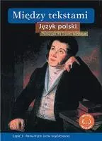 Język Polski LO 3 Między Tekstami GWO - S. Rosiek, E. Nawrocka, B. Oleksowicz, G. Tomaszew