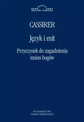 Język i mit. Przyczynek do zagadnienia imion bogów - Cassirer Ernst