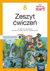 Język polski Nowe słowa na start! zeszyt ćwiczeń dla klasy 8 szkoły podstawowej EDYCJA 2021-2023 - Opracowanie zbiorowe