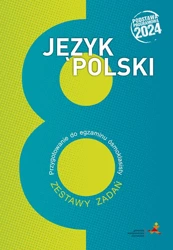 Język polski przygotowanie do egzaminu ósmoklasisty zestawy zadań podstawa programowa 2024 - Katarzyna Nowak