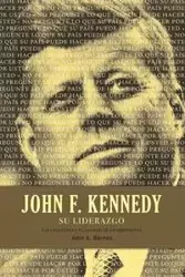 John F. Kennedy su Liderazgo - John A. Barnes