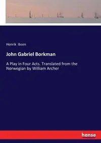 John Gabriel Borkman - Ibsen Henrik