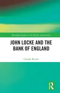 John Locke and the Bank of England - Claude Roche