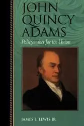 John Quincy Adams - Lewis James E.