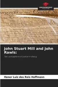 John Stuart Mill and John Rawls - dos Reis Hoffmann Henor Luiz