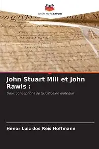 John Stuart Mill et John Rawls - dos Reis Hoffmann Henor Luiz