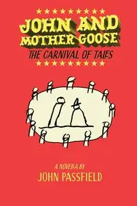 John and Mother Goose - John Passfield