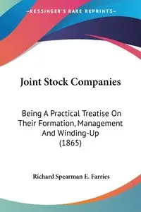 Joint Stock Companies - Richard Farries Spearman E.