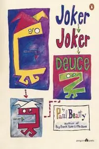 Joker, Joker, Deuce - Paul Beatty