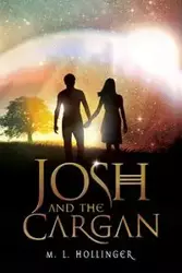 Josh and the Cargan - Hollinger M. L.