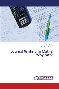 Journal Writing in Math? Why Not? - Olson Jolin