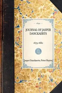 Journal of Jasper Danckaerts, 1679-1680 - Jasper Danckaerts