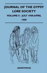 Journal of the Gypsy Lore Society - Volume II - July 1908-April 1909 - Anon