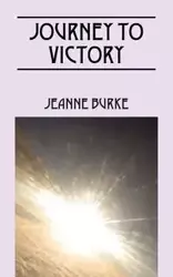 Journey To Victory - Jeanne Burke