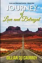 Journey of Love and Betrayal - Gillian Du Caurroy