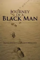 Journey of a Black Man - Prince Orebanwo Olugbenga Adegbuyi