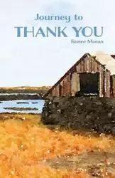 Journey to Thank You - Renee Moran