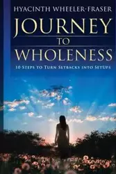 Journey to Wholeness - Hyacinth Fraser