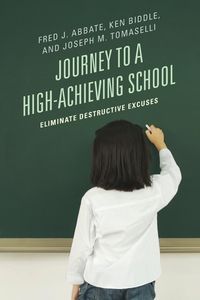 Journey to a High-Achieving School - Fred J. Abbate