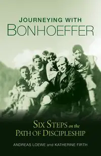 Journeying with Bonhoeffer - Andreas Loewe