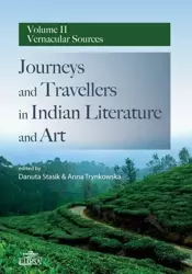 Journeys and Tavellers in Indian... vol.2 - Danuta Stasik, Anna Trynkowska