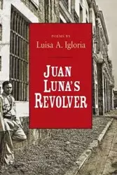 Juan Luna's Revolver - Igloria Luisa A.