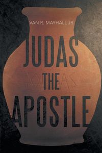 Judas the Apostle - Mayhall Jr. Van  R.