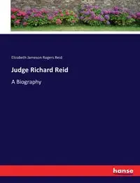 Judge Richard Reid - Reid Elizabeth Jameson Rogers