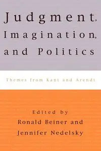 Judgment, Imagination, and Politics - Nedelsky Jennifer