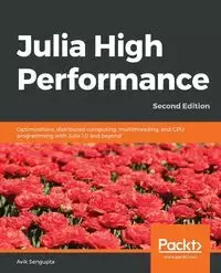 Julia High Performance - Sengupta Avik