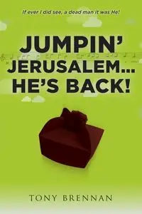 Jumpin' Jerusalem... He's Back! - Tony Brennan