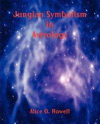 Jungian Symbolism in Astrology - Alice Howell O