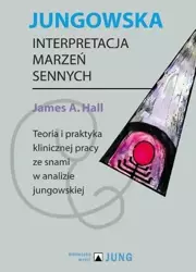 Jungowska interpretacja marzeń sennych - James A. Hall