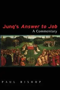 Jung's Answer to Job - Paul Bishop