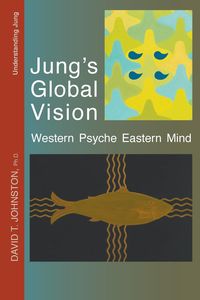 Jung's Global Vision - Johnston David T.