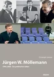 Jürgen W. Möllemann. 1945-2003. Ein politisches Leben - Greiner Christoph