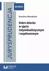 Jurysprudencja 20. Dobro dziecka w ujęciu... - Karolina Mendecka