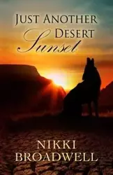 Just Another Desert Sunset - Nikki Broadwell MS