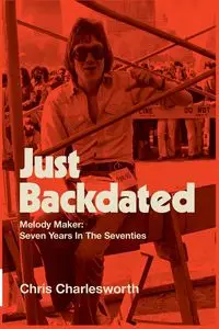 Just Backdated - Melody Maker - Chris Charlesworth