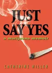 Just Say Yes - Catherine Hiller