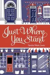Just Where You Stand - Lewis Sandra Marie