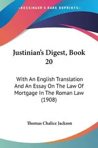 Justinian's Digest, Book 20 - Jackson Thomas Chalice