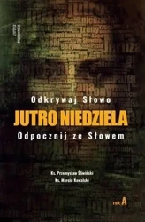 Jutro Niedziela Rok A - Ks. Przemysław Śliwiński, ks. Marcin Kowalski